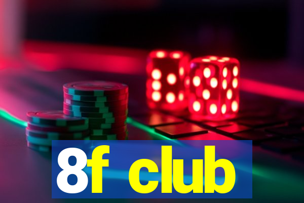 8f club